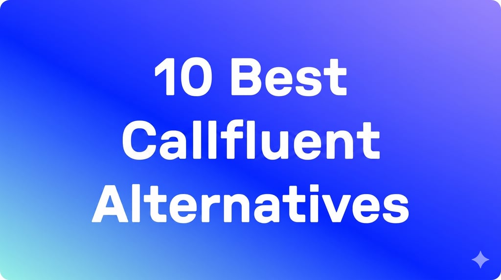 10 Best CallFluent Alternatives in 2026: Tested & User Rated