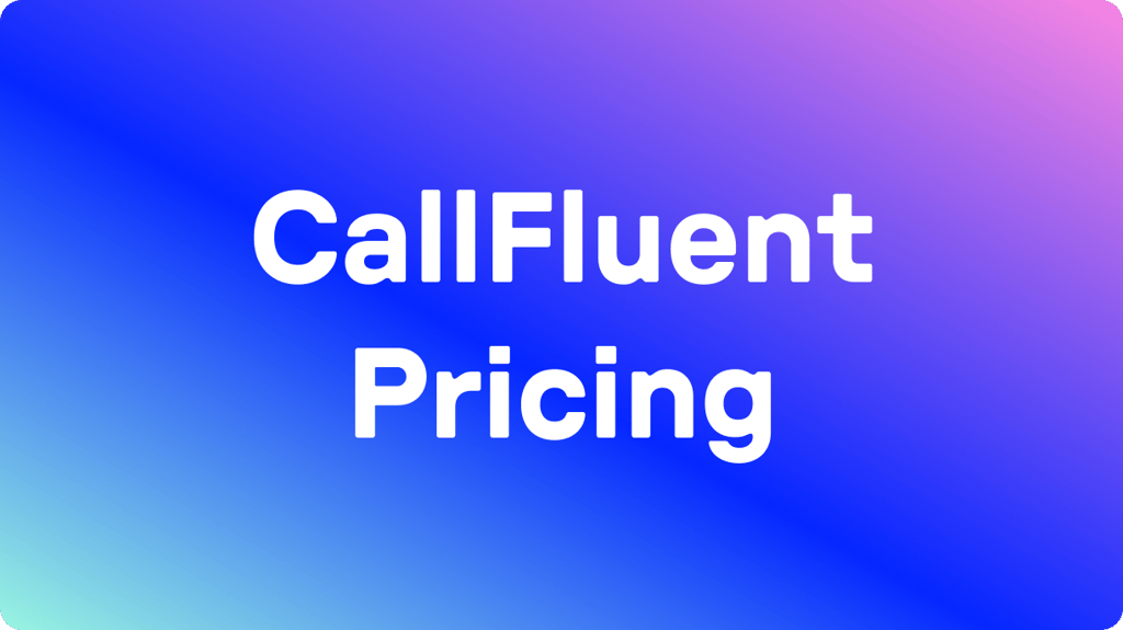 CallFluent AI Pricing & Plans: Full Guide for 2026