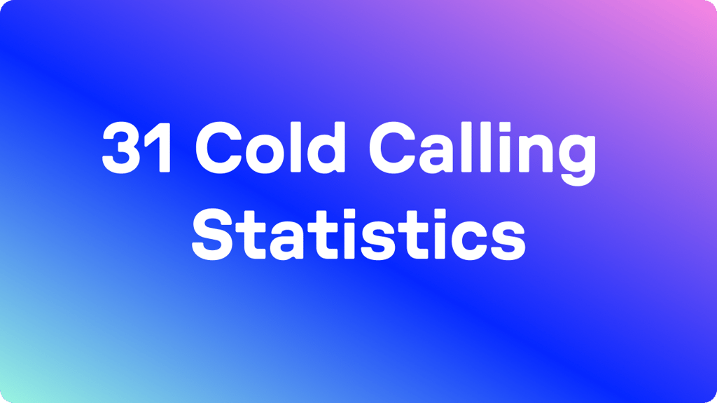 31 Cold Calling Statistics That Prove It Still Works (2026)