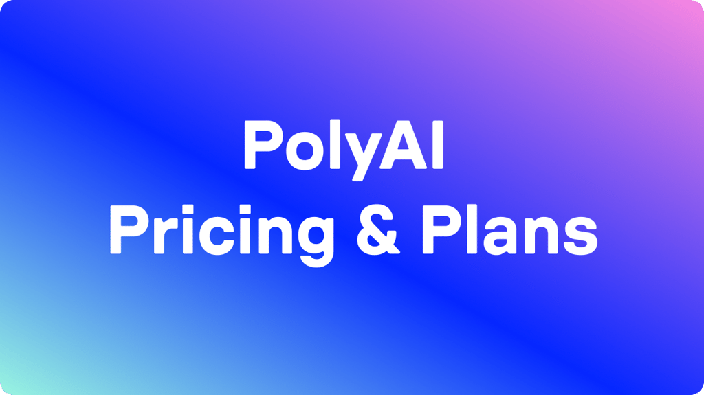 PolyAI Pricing & Plans 2026: Features, Pros, Cons & Alternatives