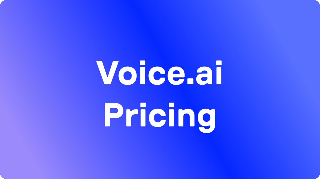 Voice.ai Pricing and Plans: Full Guide for 2026