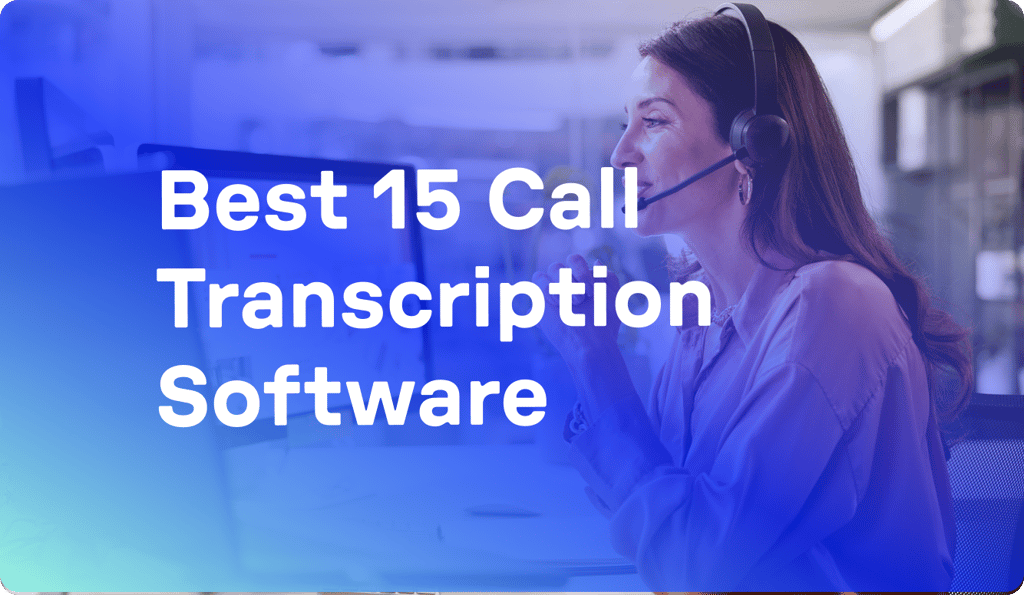 15 Best AI Call Transcription Software 2026: Top Expert Picks