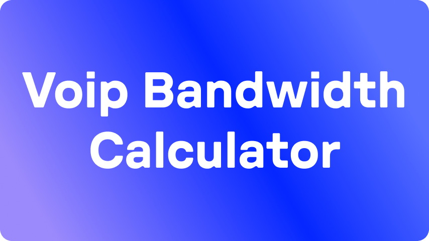 Free VoIP Bandwidth Calculator: Calculate Your Needs