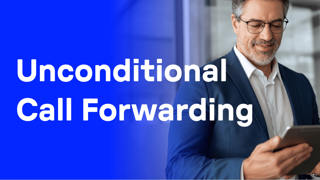 What Is Unconditional Call Forwarding? Benefits, Setup &amp; Best Practices – CloudTalk
