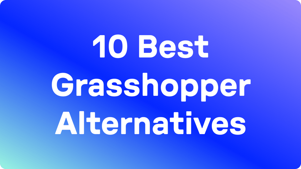 10 Best Grasshopper Alternatives (2026): Tested & Rated
