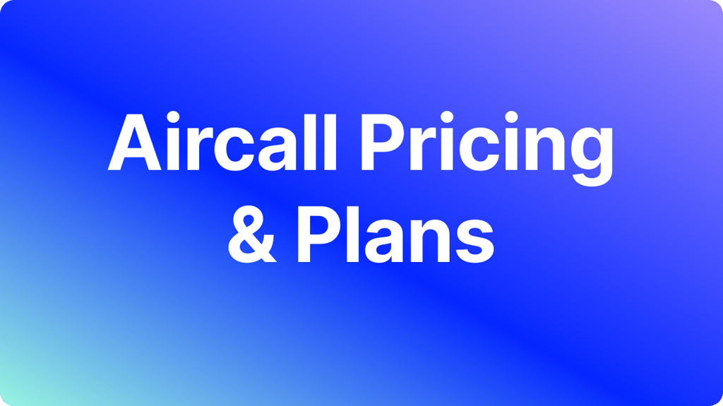 أسعار Aircall: دليل مفصل للتكاليف والرسوم