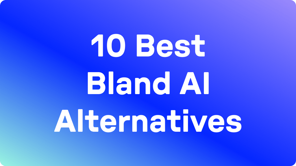 10 Best Bland AI Alternatives in 2026: Tested & User Rated