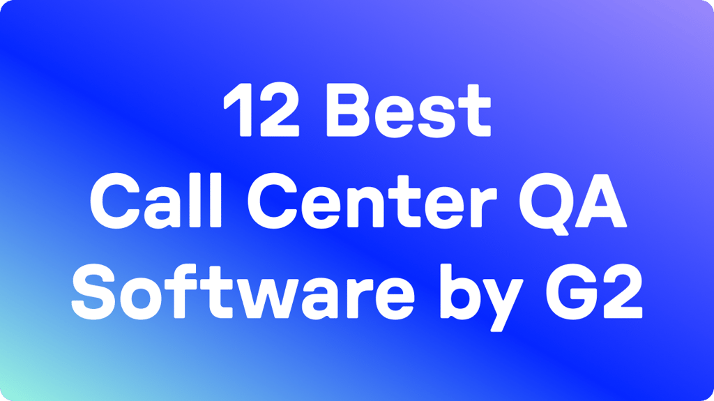 12 Best G2-Rated Call Center QA Software in 2026