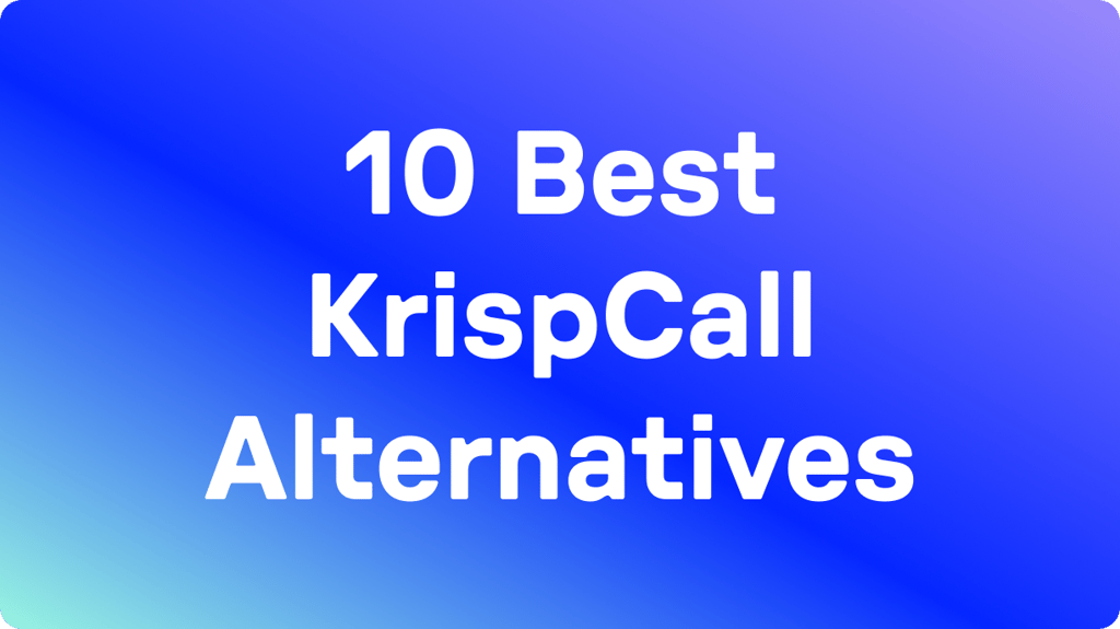 10 Best KrispCall Alternatives in 2026: Tested & User Rated