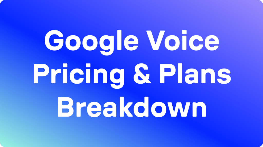 Google Voice 2026 年資費方案：方案、真實成本與替代方案比較