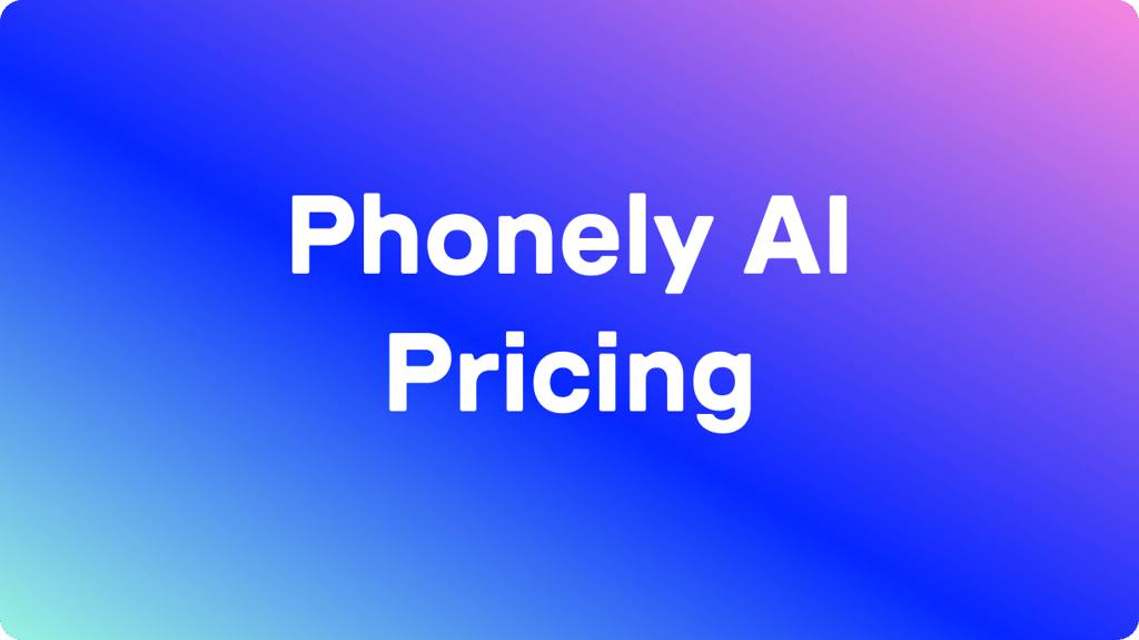 Phonely AI Pricing