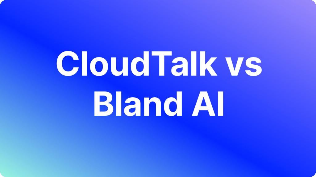 CloudTalk vs Bland AI (2026): Which Is Better for Business?