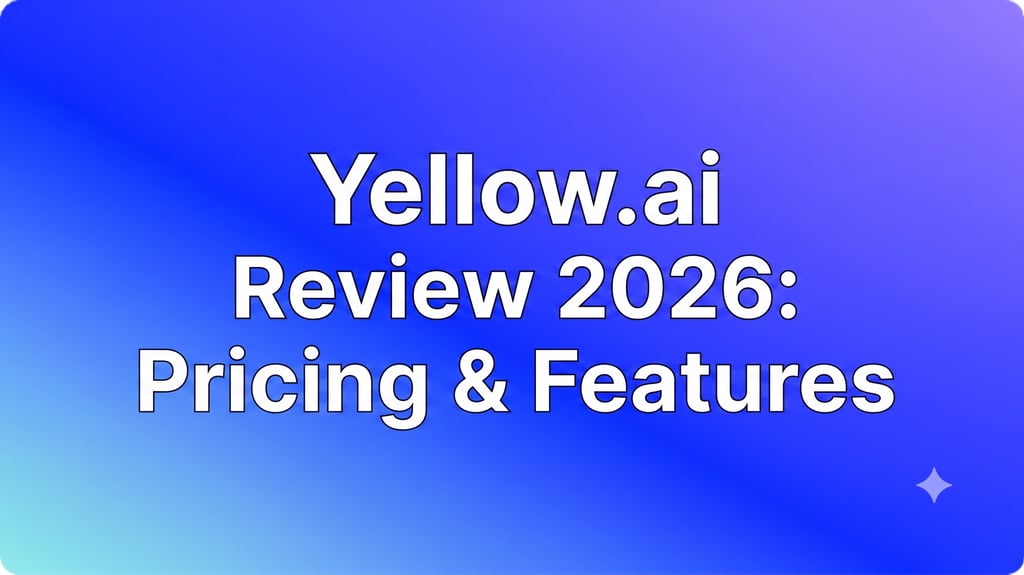 Reseña honesta de Yellow.ai 2026: características, precios & veredicto