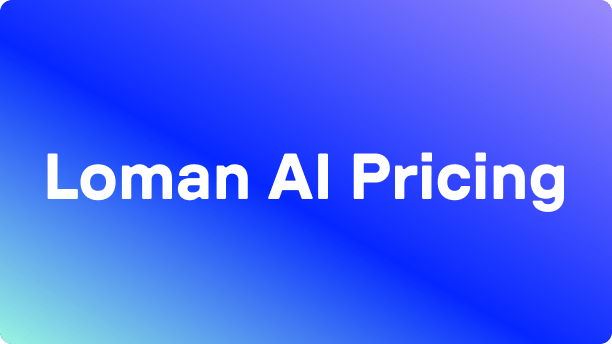Loman AI Pricing