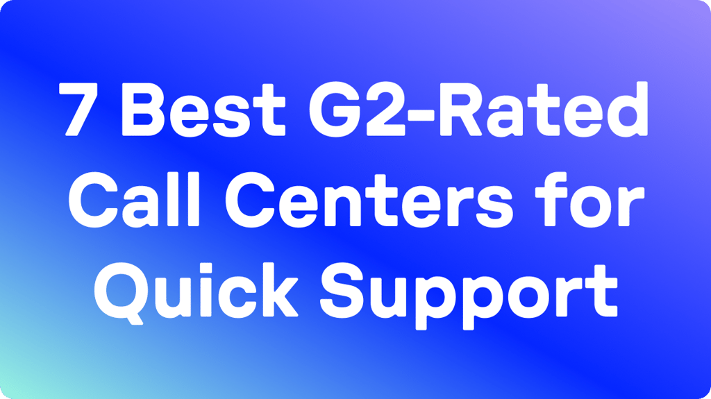 Best Call Center Sofrware for Responsive Support: G2 Rated