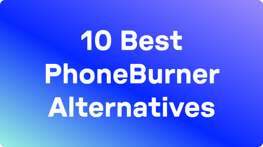 10 Best PhoneBurner Competitors & Alternatives blog hero image