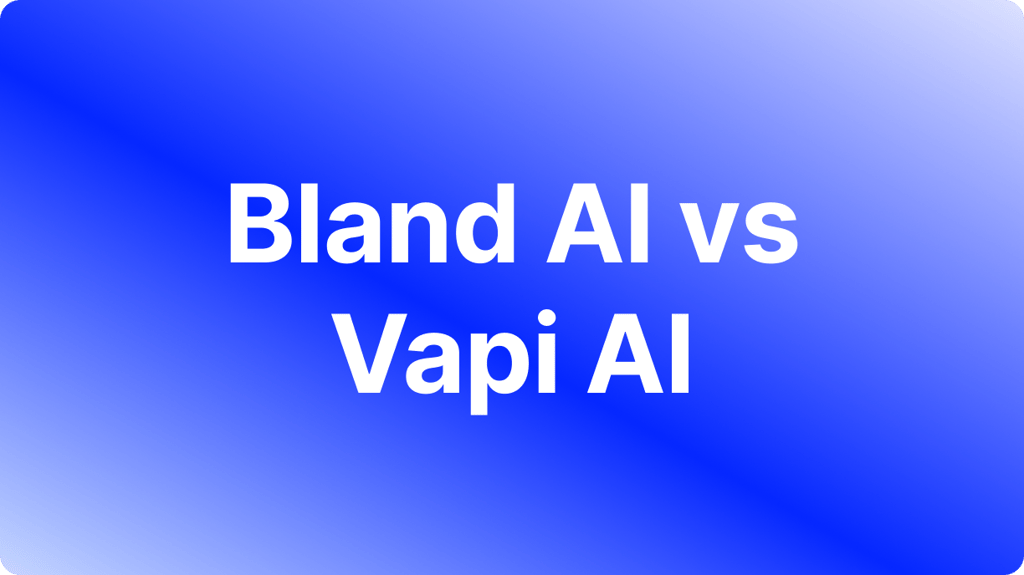 Bland AI vs. Vapi AI (2026): Which Voice AI Platform Fits You?