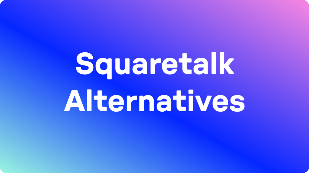 Best Squaretalk Alternatives