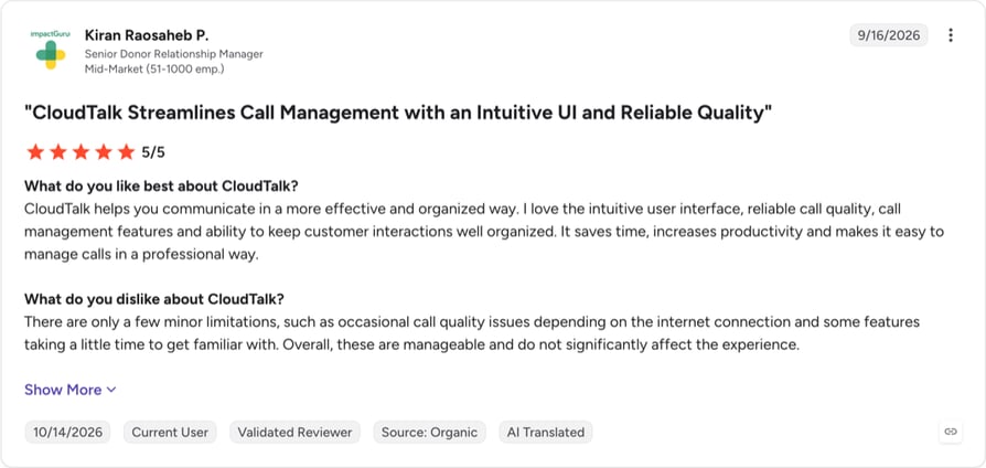 Avis G2 sur CloudTalk noté 5 sur 5 par un Senior Donor Relationship Manager dans une grande entreprise, intitulé CloudTalk simplifie la gestion des appels grâce à une interface intuitive et une qualité fiable, saluant l'interface et la qualité d'appel et notant de légères variations occasionnelles selon la connexion internet