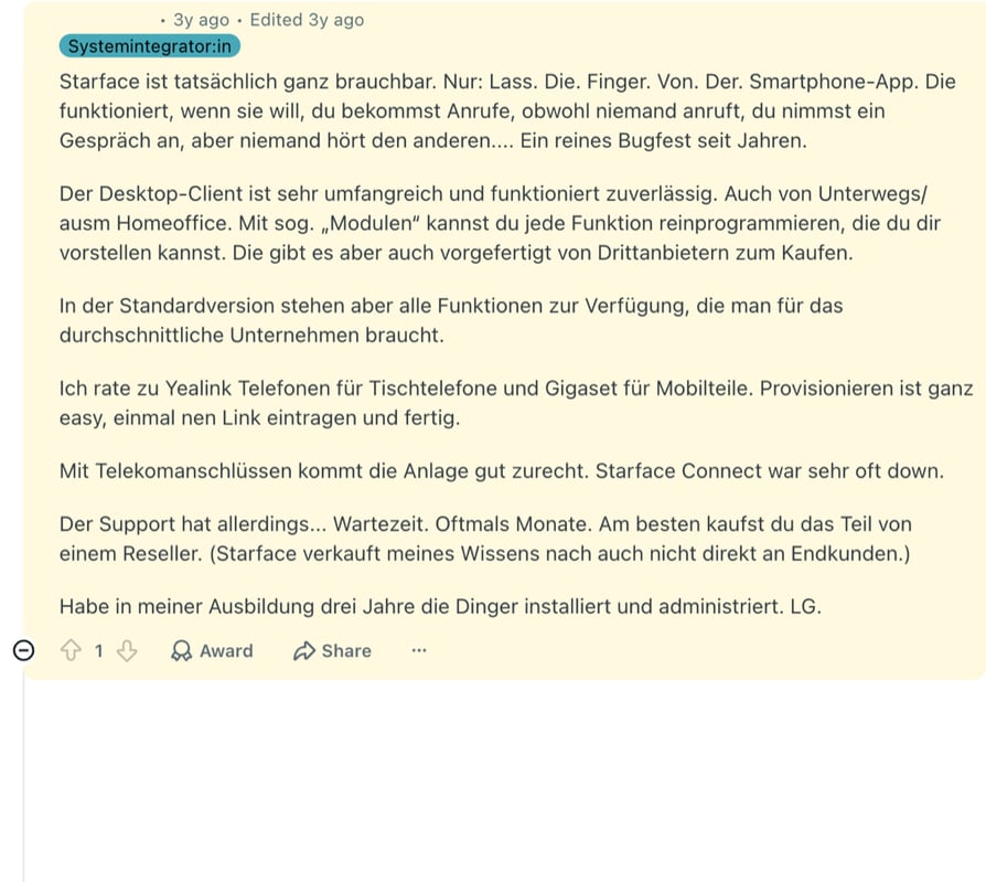 Reddit r/de_EDV comment in German from a system integrator calling STARFACE quite usable but its smartphone app buggy for years, praising the desktop client and noting long support waits and that STARFACE does not sell directly to end customers